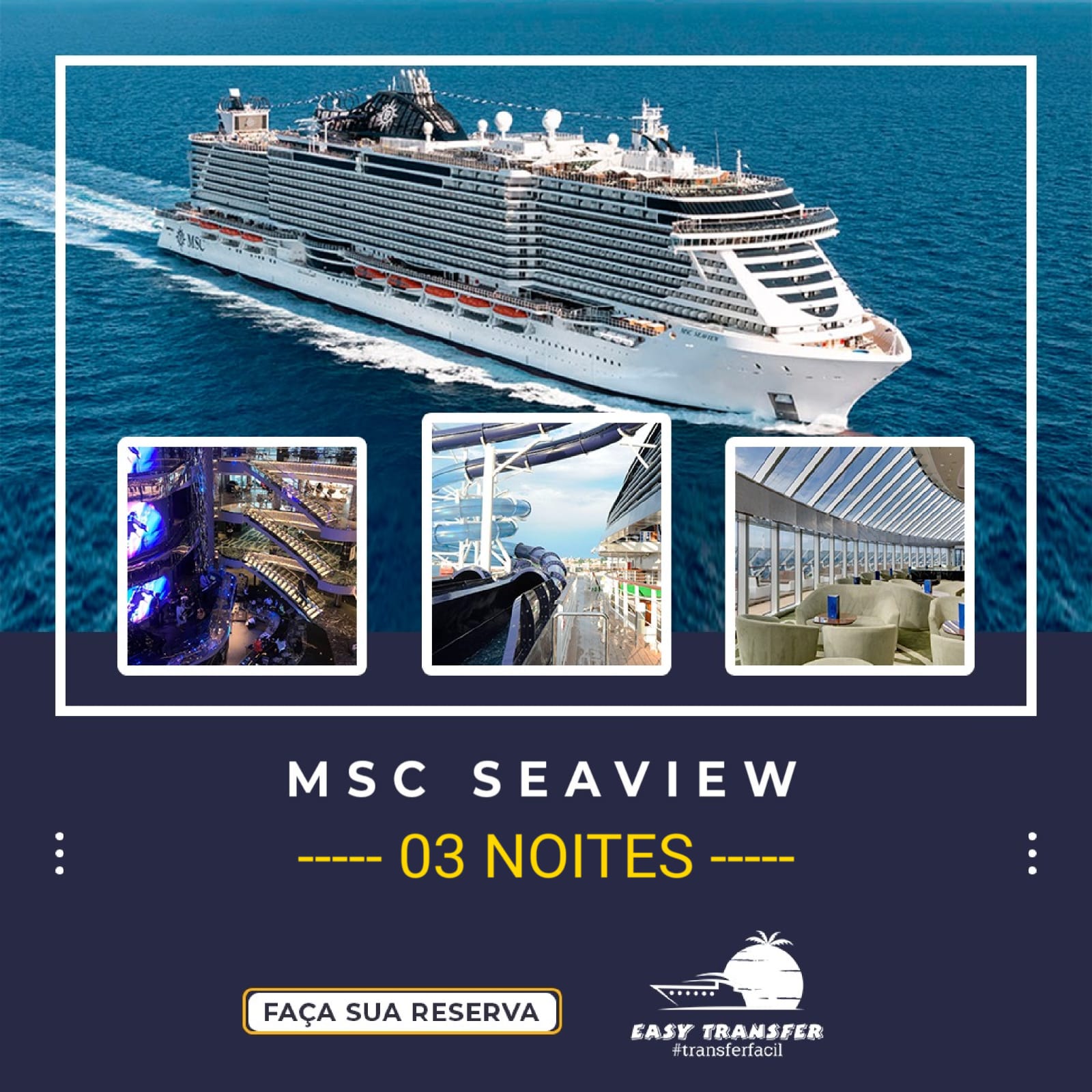 MSC Seaview - 03 Noites - Porto de Santos